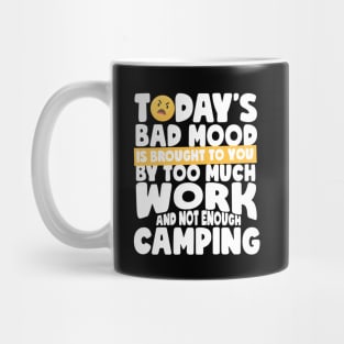 Bad Mood Not Enough Camping Mug